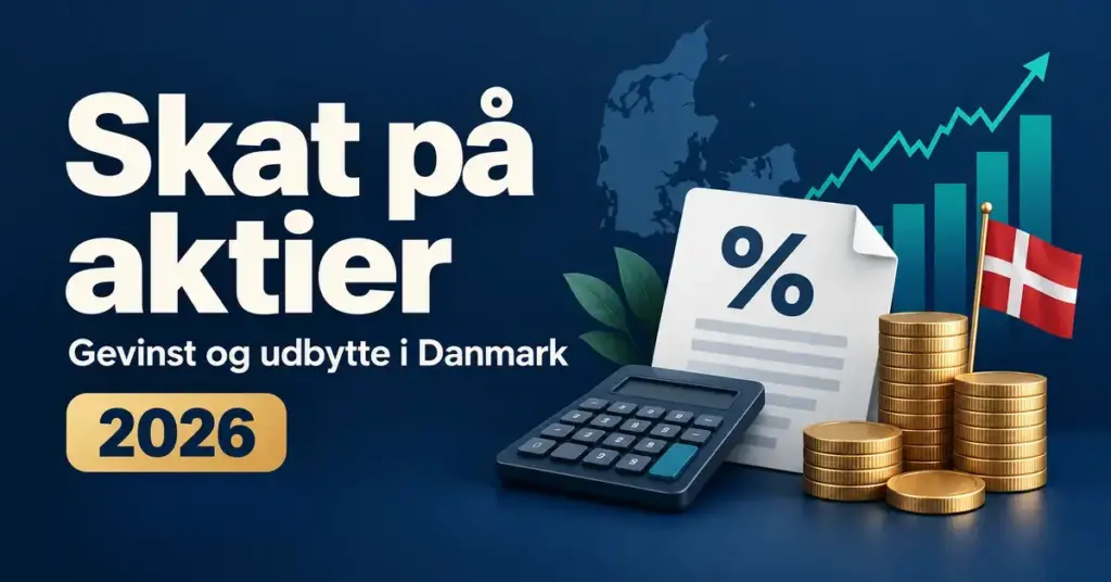 Grafik om skat på aktier i Danmark i 2026 med mønter, lommeregner, et skattedokument og en stigende aktiekurve ved siden af Dannebrog.